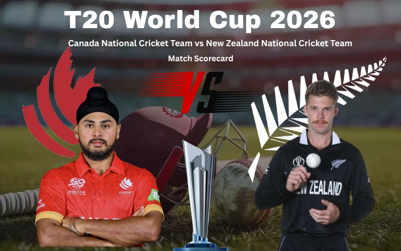Canada National Cricket Team vs New Zealand National Cricket Team Match Scorecard: New Zealand’s Dominant Eight-Wicket Victory Explained