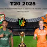 Bangladesh National Cricket Team vs Netherlands National Cricket Team Match Scorecard: Full 2025 Scorecard, Player Stats, Match Highlights Today