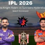 Kolkata Knight Riders vs Sunrisers Hyderabad Match Scorecard: Complete IPL 2026 Stats, Highlights and Analysis