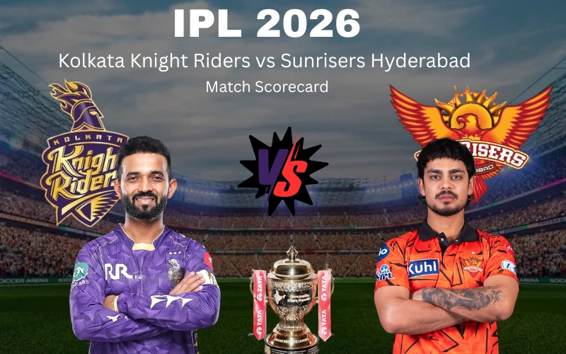 Kolkata Knight Riders vs Sunrisers Hyderabad Match Scorecard: Complete IPL 2026 Stats, Highlights and Analysis
