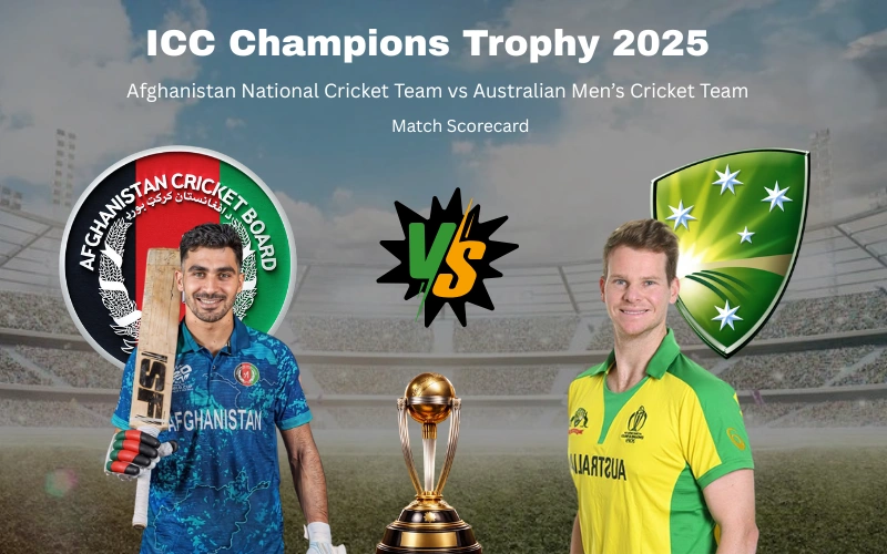 Afghanistan National Cricket Team vs Australian Men’s Cricket Team Match Scorecard: Full Stats, Highlights, Records and Complete Analysis Today
