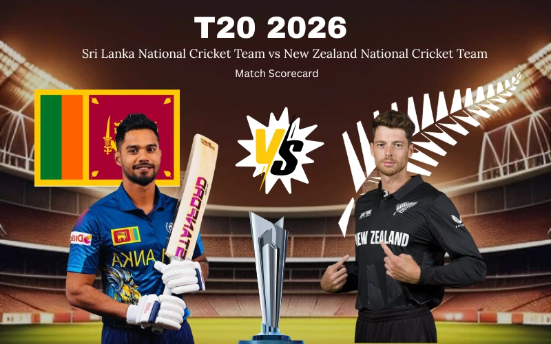 Sri Lanka National Cricket Team vs New Zealand National Cricket Team Match Scorecard: Complete 2026 T20 World Cup Highlights Analysis